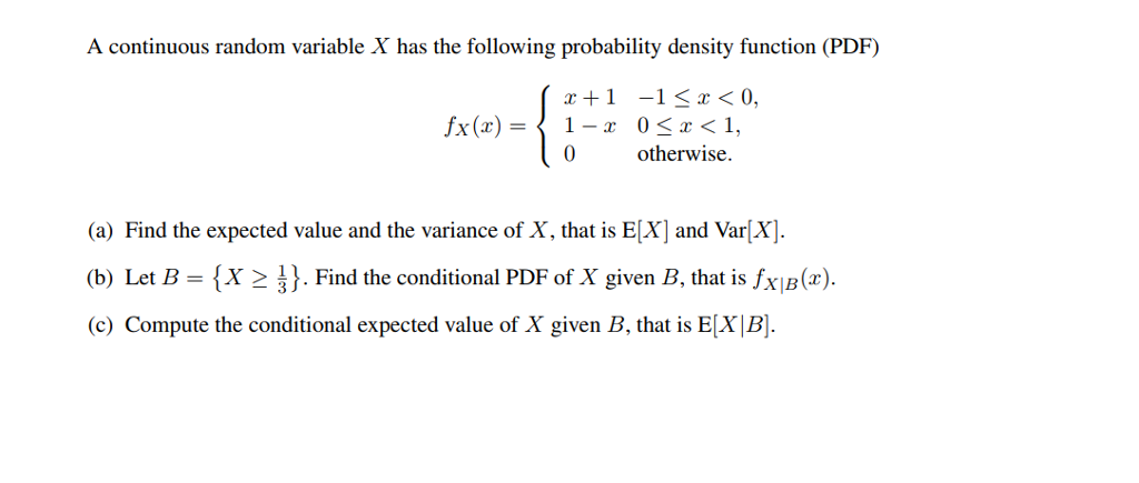 Solved A continuous random variable X has the following | Chegg.com