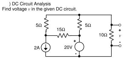 Solved DC Circuit Analysis Find voltage v in the given DC Chegg
