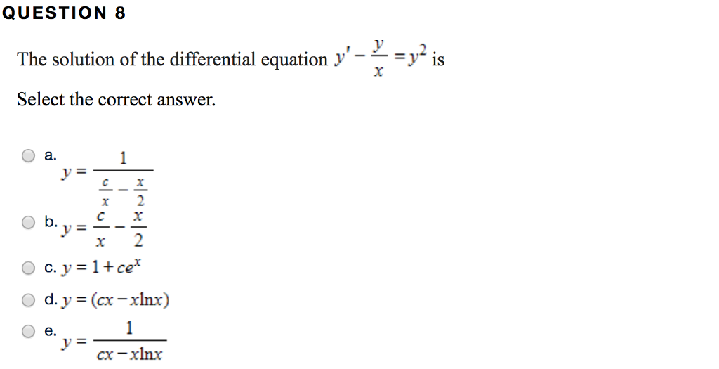 Solved QUESTION 8 The solution of the differential equation | Chegg.com