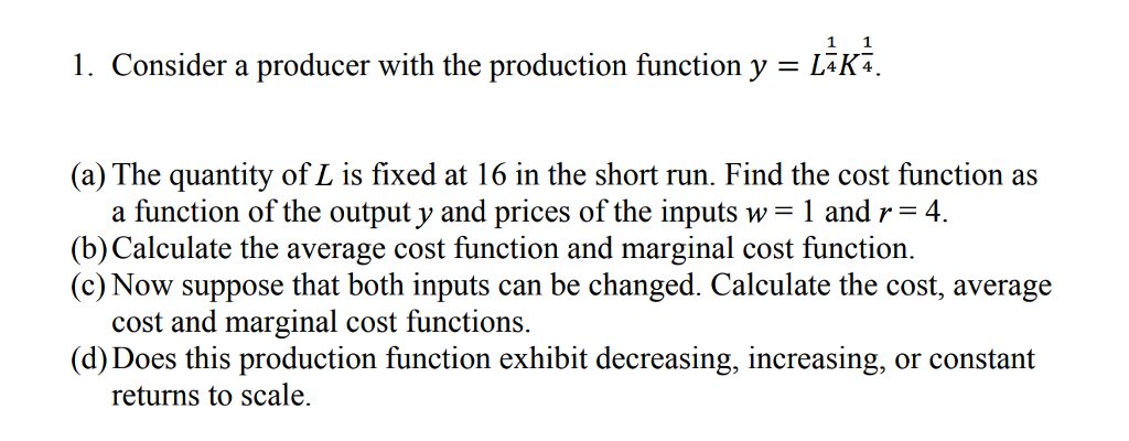 Solved 1. Consider a producer with the production function y | Chegg.com