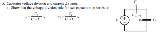 Solved 5. Capacitor Voltage Division And Current Division. | Chegg.com