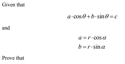 R Cos And R Sin R Solved Given that a-cos θ + b . sin θ = c and a=r.cos α b=1