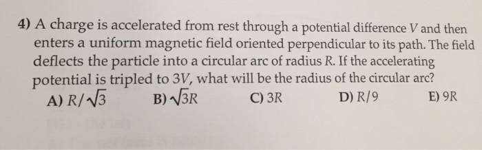 Solved 4) A Charge Is Accelerated From Rest Through A | Chegg.com