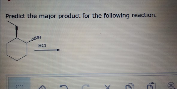 Solved Predict The Major Product For The Following Reaction 2918