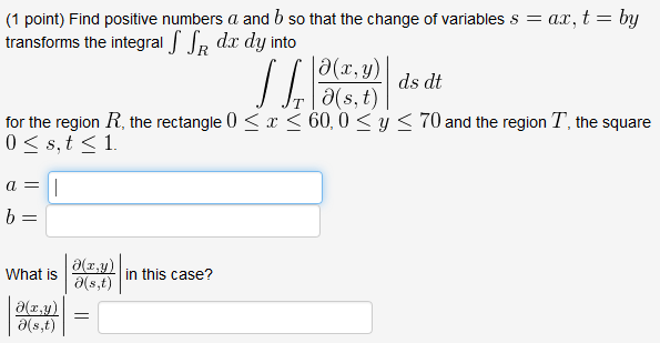 Solved Find Positive Numbers A And B So That The Change Of | Chegg.com