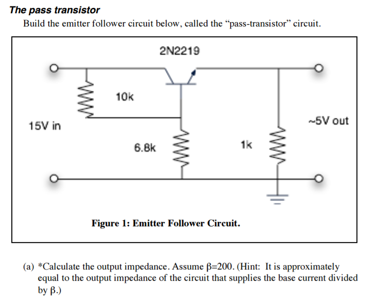 Solved The pass transistor Build the emitter follower