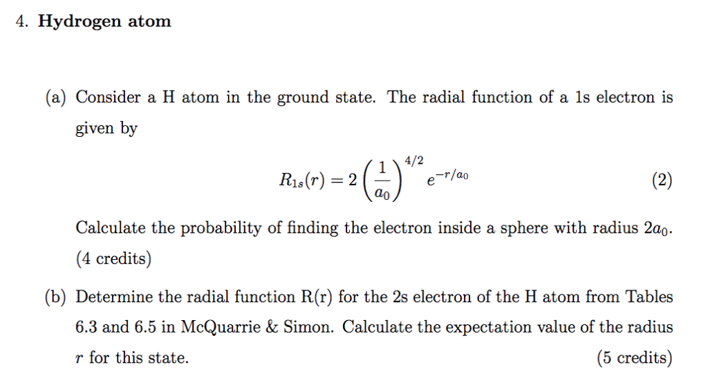 Solved Hydrogen atom (a) Consider a H atom in the ground | Chegg.com