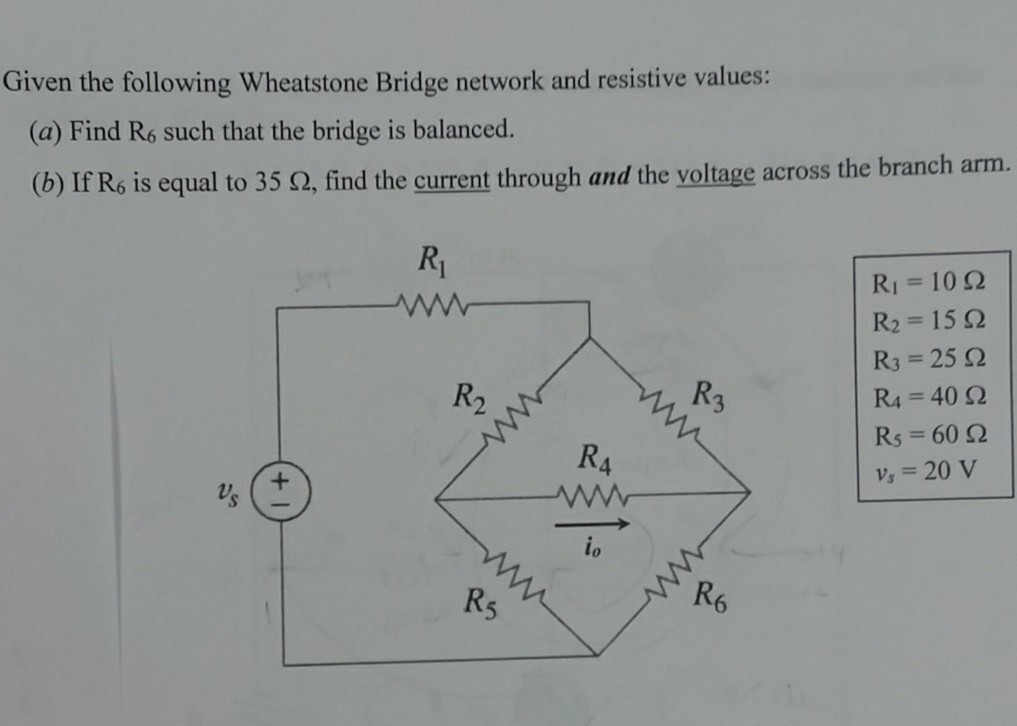 Solved Given the following Wheatstone Bridge network and