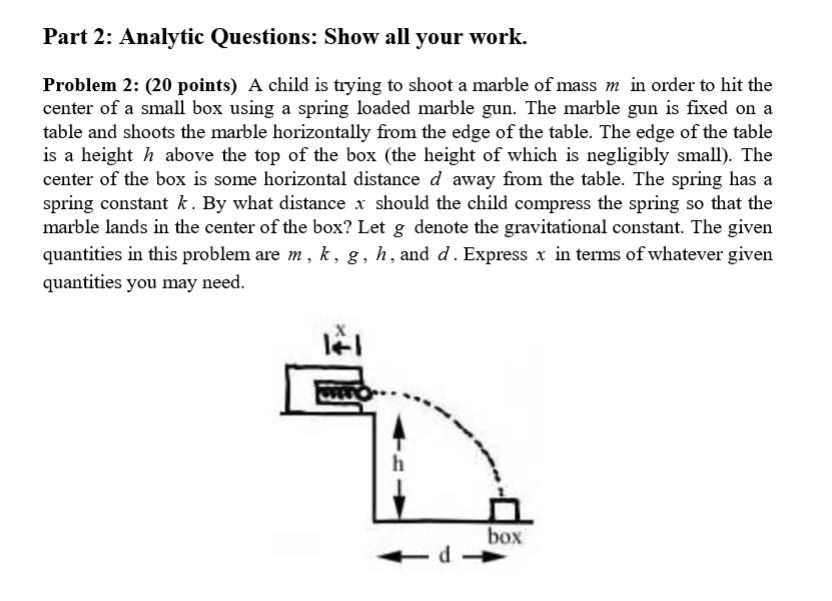 Solved A child is trying to shoot a marble of mass m in