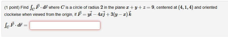 Solved Find integral c vector F . vector dr where C is a | Chegg.com