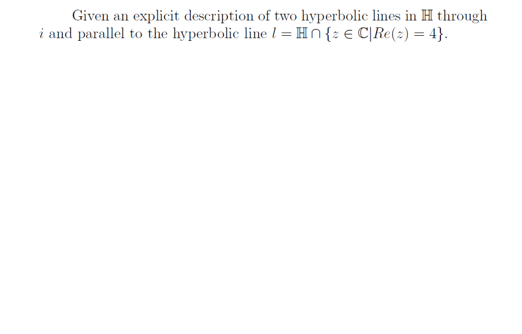 Hyperholic Line Given an explicit description of two hyperbolic lines | Chegg.com