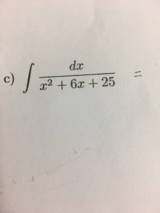 solved-integral-dx-x-2-6x-25-chegg