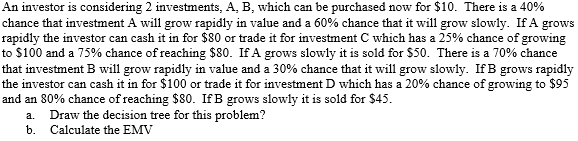 Solved An Investor Is Considering 2 Investments, A, B, Which | Chegg.com