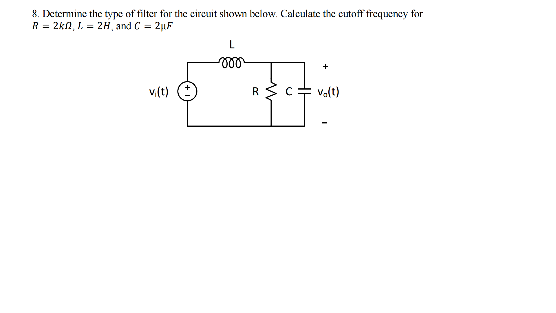 Solved Determine the type of filter for the circuit shown | Chegg.com