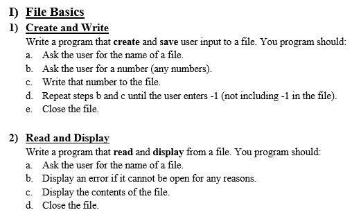 Solved I) File Basics 1) Create and Write Write a program | Chegg.com