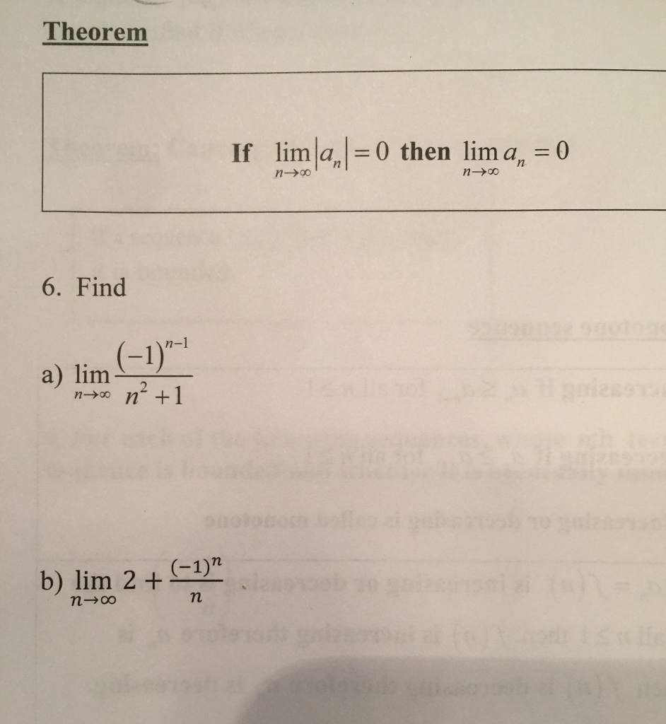 Solved Theorem If lim le,l=0 then lim an=0 6. Find a) lim- | Chegg.com