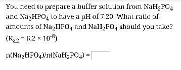 Solved You need to prepare a buffer solution from NaH_2PO_4 | Chegg.com