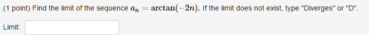 Solved (1 point) Find the limit of the sequence an | Chegg.com