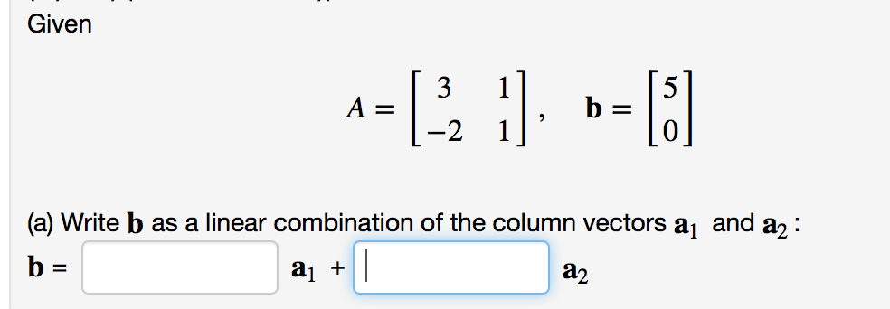 Solved: Write B As A Linear Combination Of The Column Vect... | Chegg.com