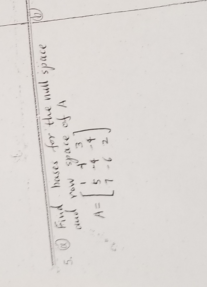 Solved 5.0) Find hasesfor the null space 2