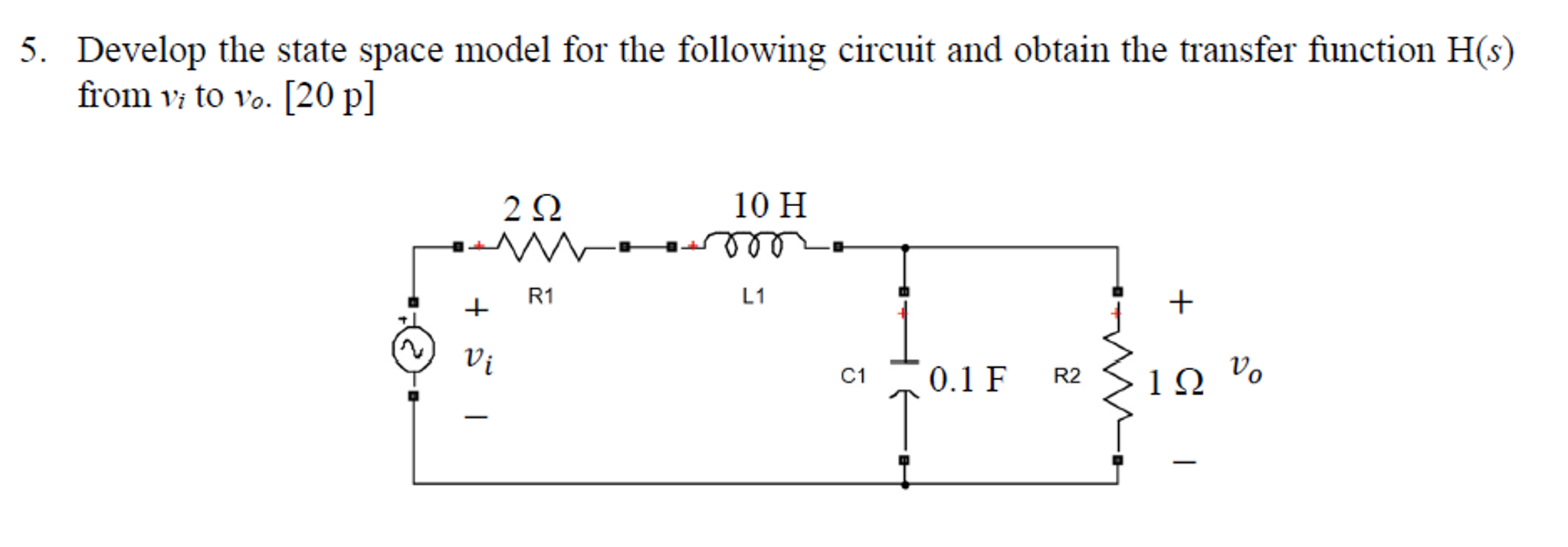 Solved Develop the state space model for the following | Chegg.com