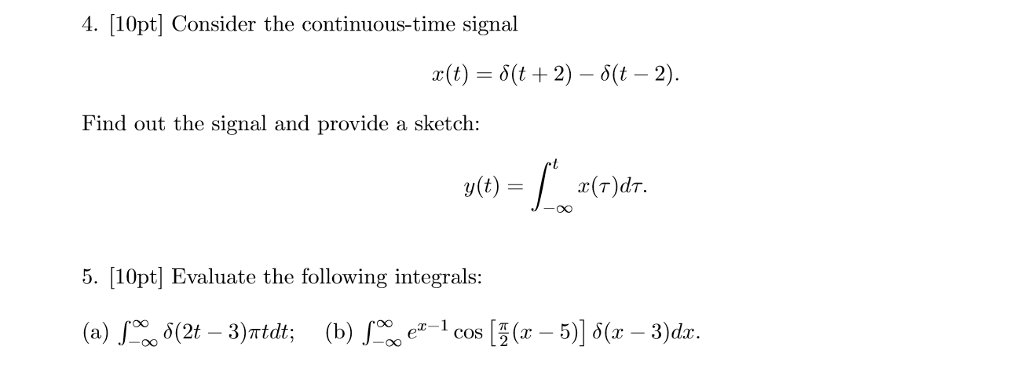 Solved Consider The Continuous Time Signal X T Delta T