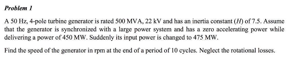 Solved Problem 1 A 50 Hz, 4-pole turbine generator is rated | Chegg.com