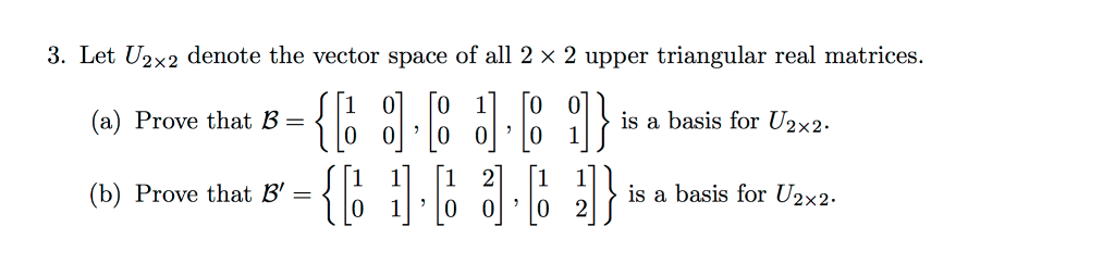 Solved Let U_2 times 2 denote the vector space of all 2 | Chegg.com