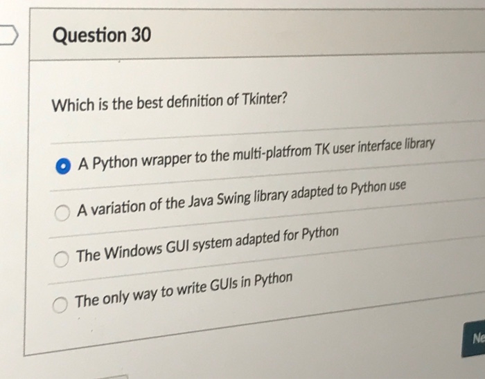 Solved Question 30 Which is the best definition of Tkinter? | Chegg.com
