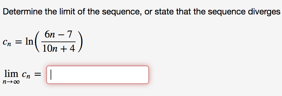 Solved Determine the limit of the sequence, or state that | Chegg.com