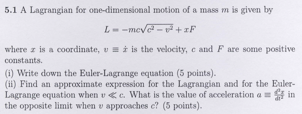 Solved 5.1 A Lagrangian for one-dimensional motion of a mass | Chegg.com