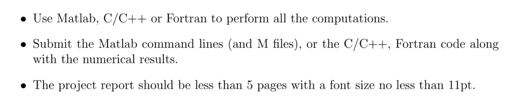 Solved Use Matlab, C/C++ or Fortran to perform all the | Chegg.com