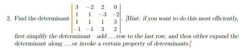 Solved -2 2 1-3 -2 2. Find the determinant 1 1 1 Hint: if | Chegg.com