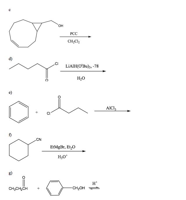 Solved ?? PCC CH2Cl2 d) LiAlH(OtBu),-78 H20 e) AlCl, CN | Chegg.com