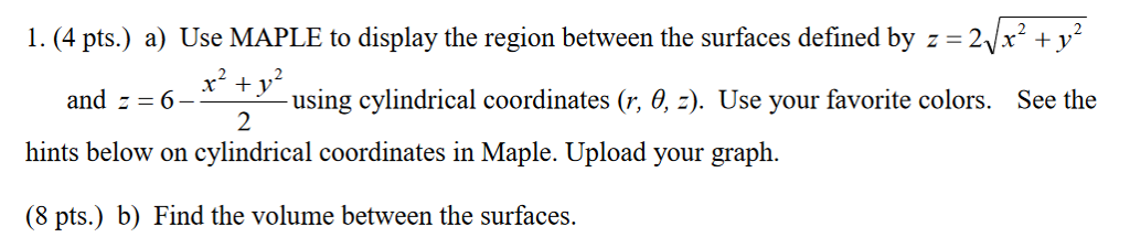 Solved 1. (4 pts.) a) Use MAPLE to display the region | Chegg.com