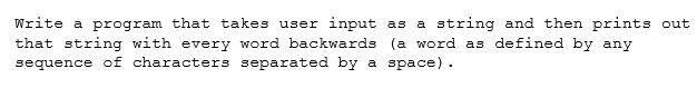 Solved Write a program that takes user input as a string and | Chegg.com
