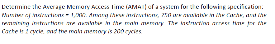 solved-determine-the-average-memory-access-time-amat-of-a-chegg