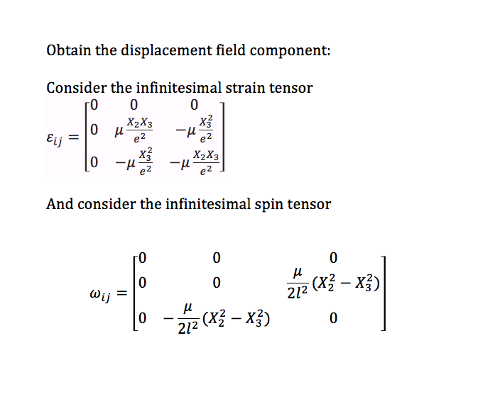 Solved Obtain the displacement field component: Consider the | Chegg.com