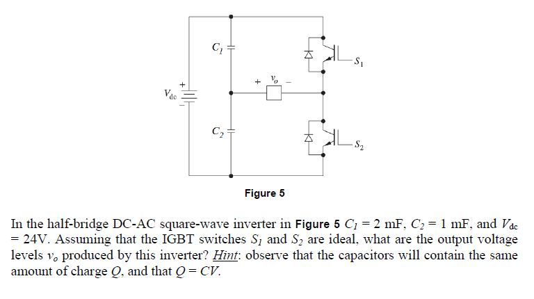Solved In the half-bridge DC-AC square-wave inverter in | Chegg.com