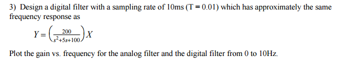 Solved Design a digital filter with a sampling rate of 10ms | Chegg.com