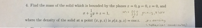 Solved Find The Mass Of The Solid Which Is Bounded By The | Chegg.com