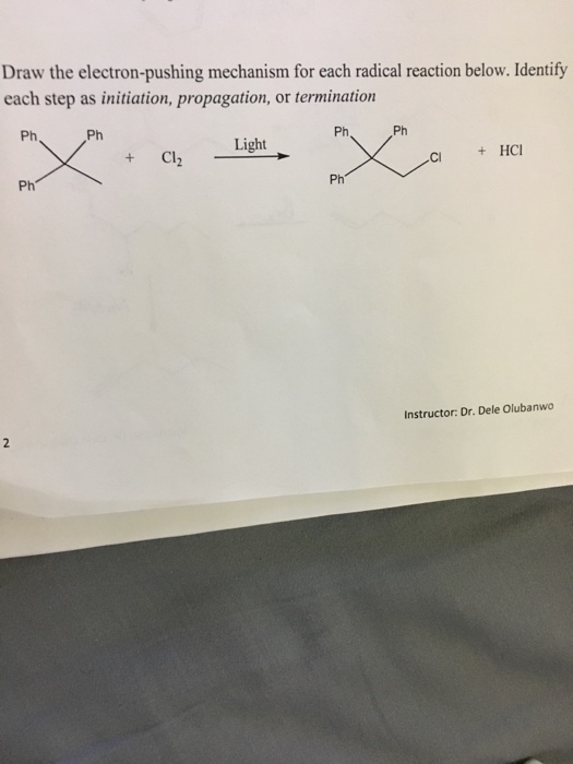 Solved Draw The Electron-pushing Mechanism For Each Radical | Chegg.com