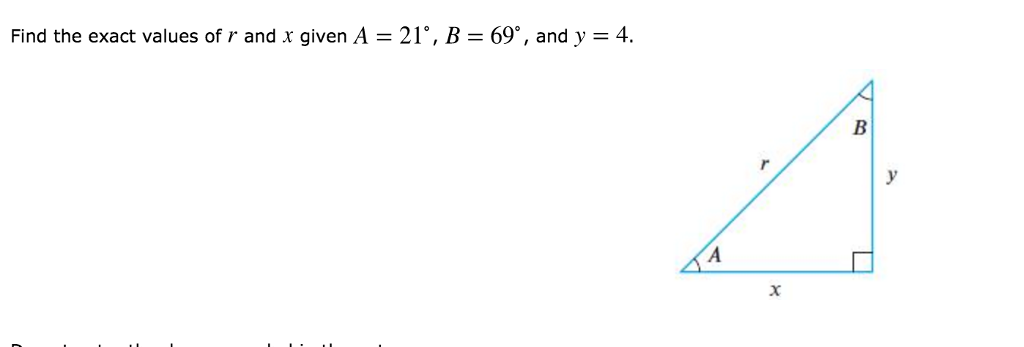 Solved Find the exact values of r and x given A = 21 degree, | Chegg.com