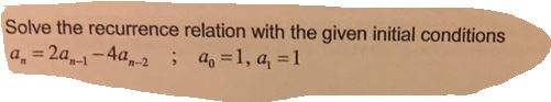 Solved Solve the recurrence relation with the given initial | Chegg.com