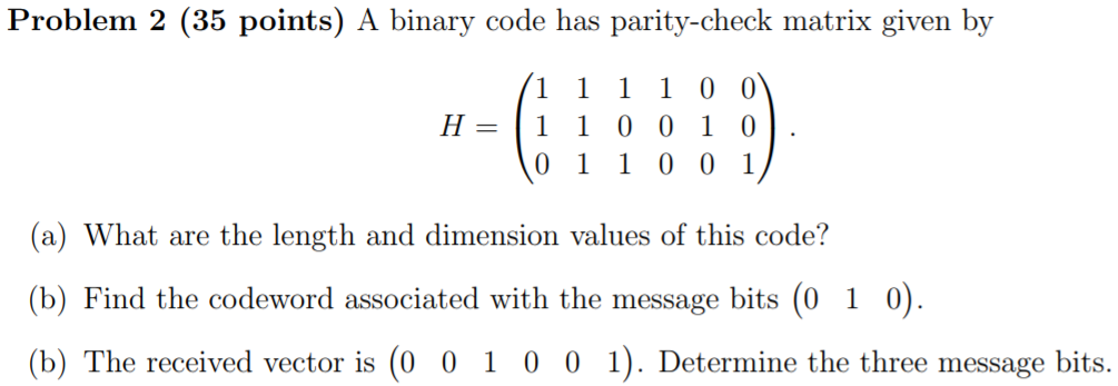 Solved Problem 2 (35 Points) A Binary Code Has Parity-check | Chegg.com