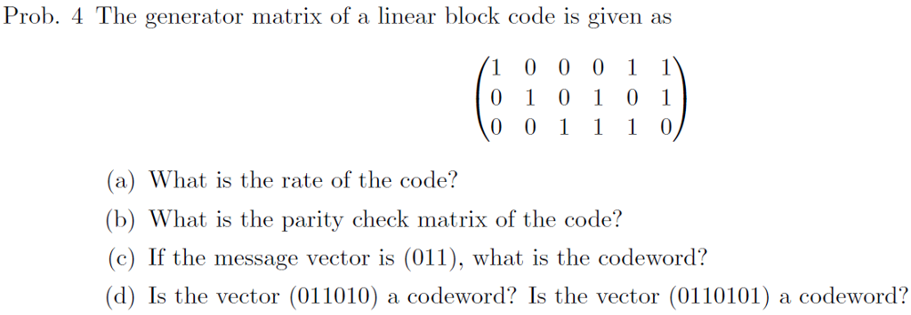 solved-the-generator-matrix-of-a-linear-block-code-is-given-chegg