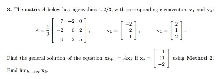 Solved 3. The matrix A below has eigenvalues 1,2/3, with | Chegg.com