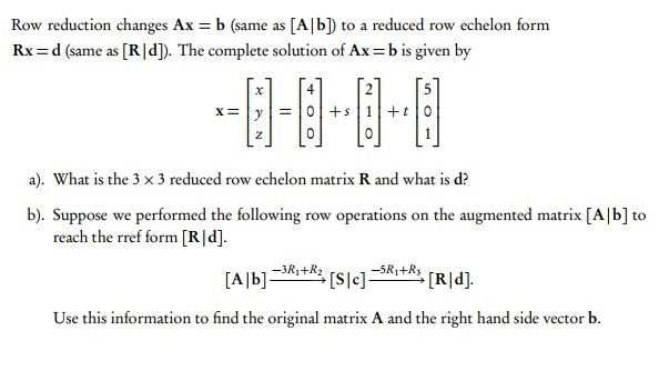 Solved Row reduction changes Ax b same as AI b to a Chegg