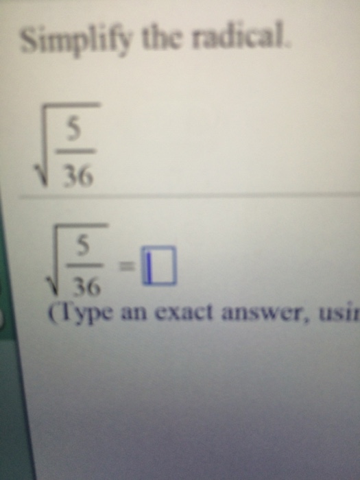 Solved Simplify the radical. square root 5/36 | Chegg.com