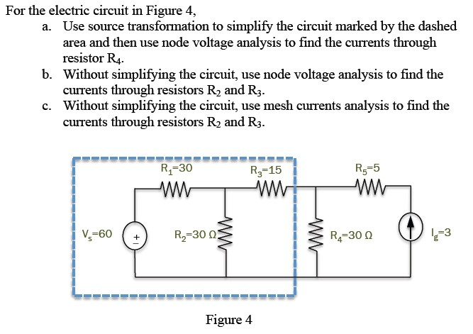 Solved For the electric circuit in Figure 4, a. Use source | Chegg.com